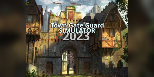 Cover image for Town Gate Guard Simulator