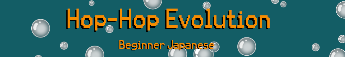Hop-Hop Evolution: Beginner Japanese