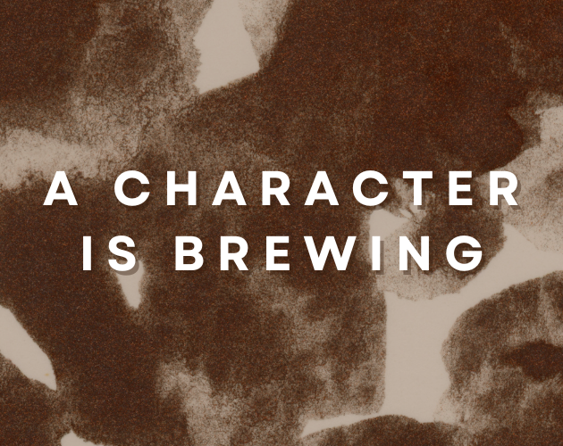 Cover image for A Character is Brewing