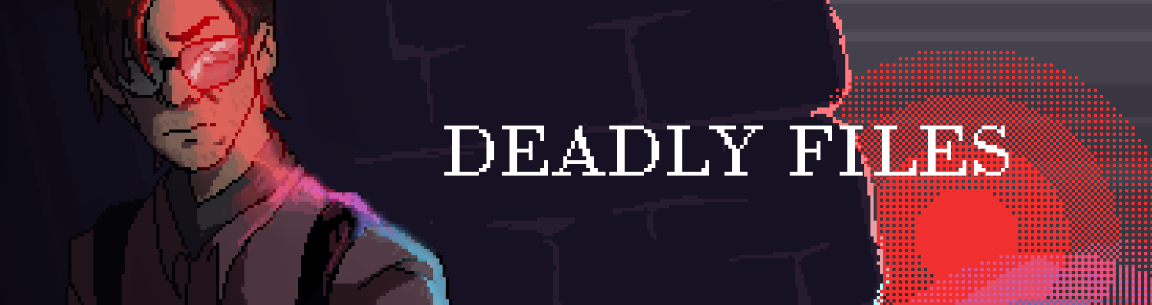 Deadly Files