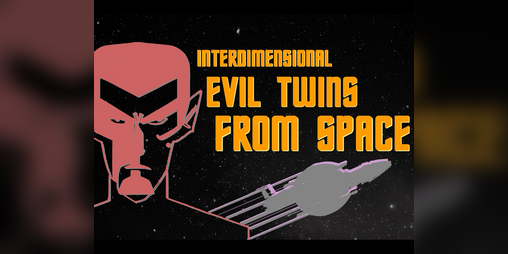 Cover image for Interdimensional evil twins from space
