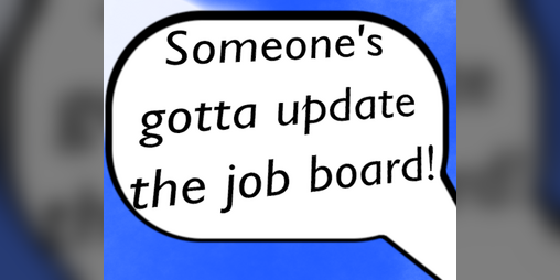 Cover image for Someone's Gotta Update the Job Board- GMTK23