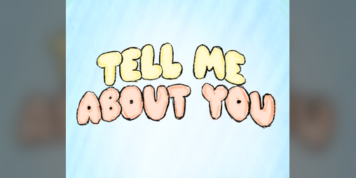 Cover image for Tell Me About You