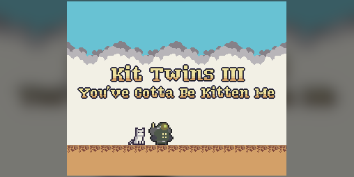 Cover image for Kit Twins III: You've Gotta Be Kitten Me