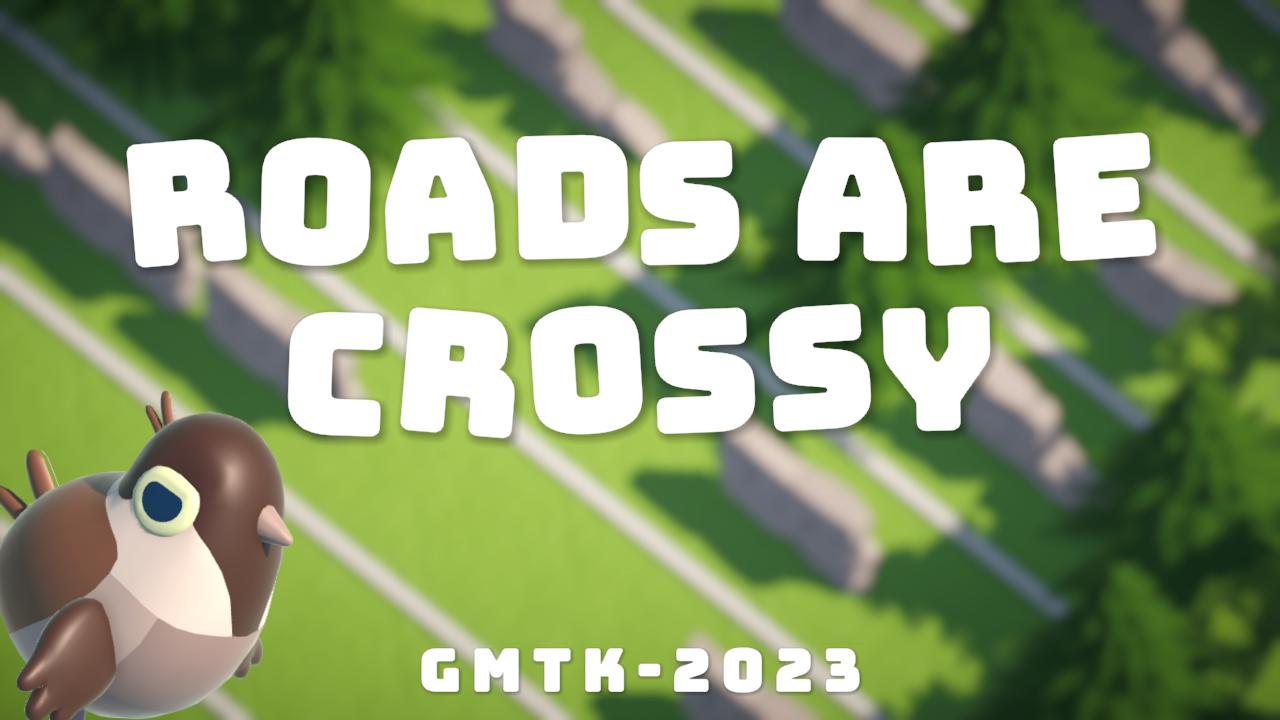 Roads Are Crossy