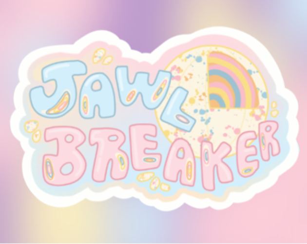 Jawl Breaker