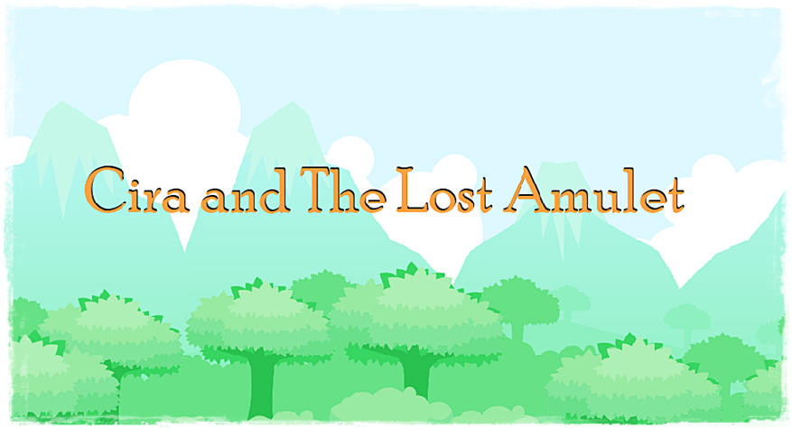 Cira and The Lost Amulet