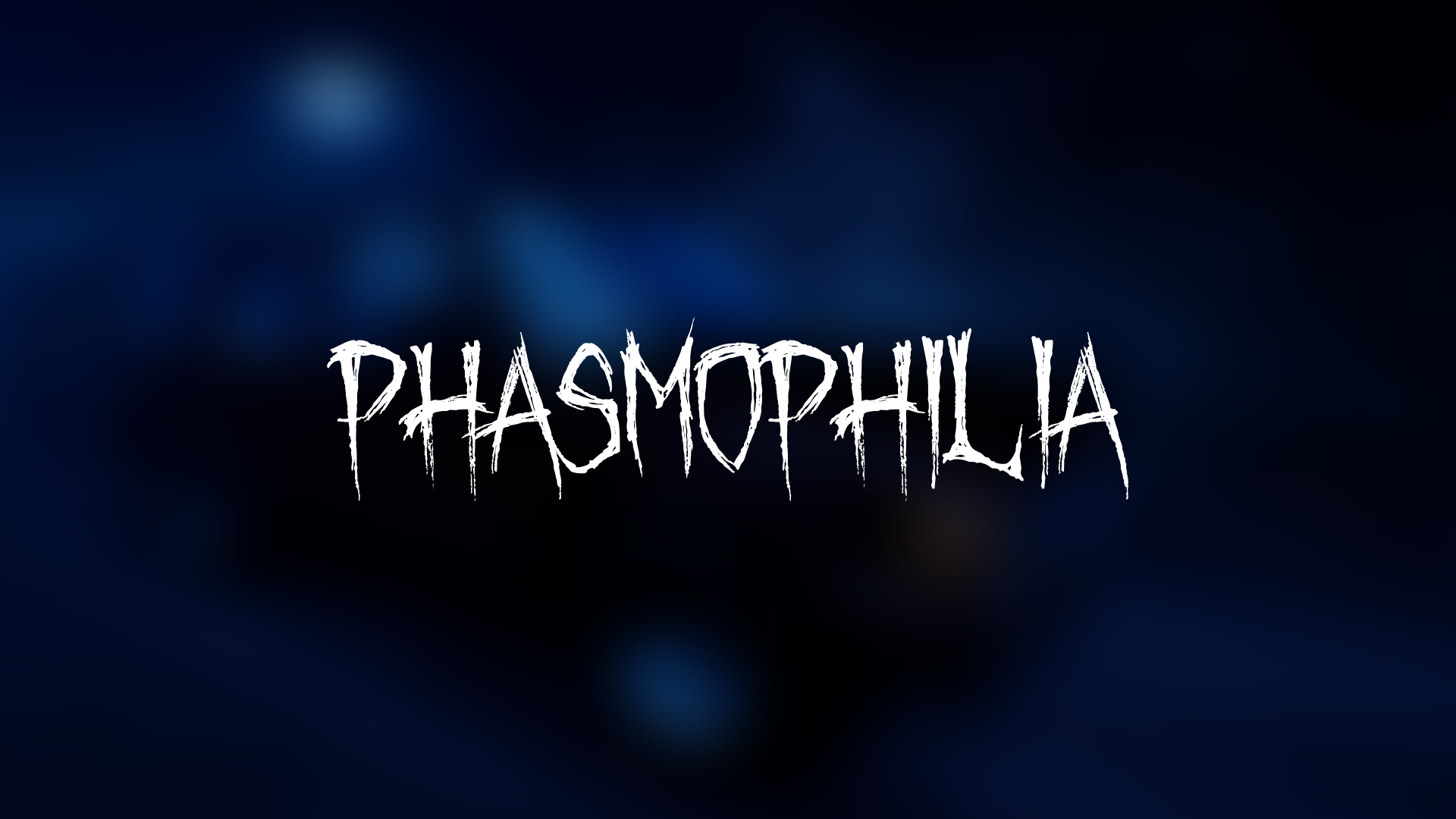 Phasmophilia