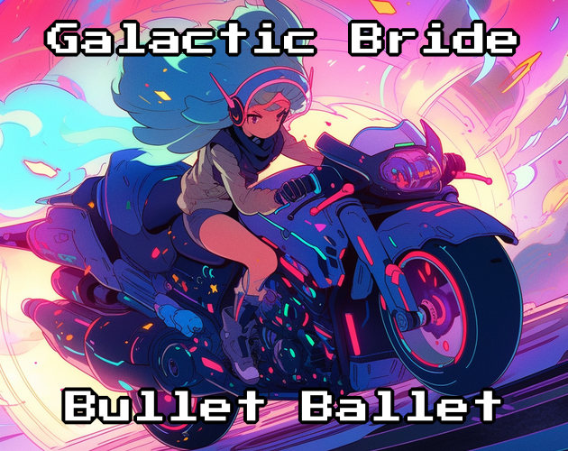 Galactic Bride: Bullet Ballet