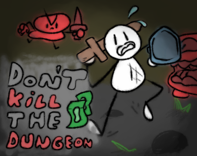 Cover image for Don't Kill The Dungeon