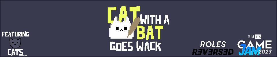 Cat With A Bat  (goes wack)