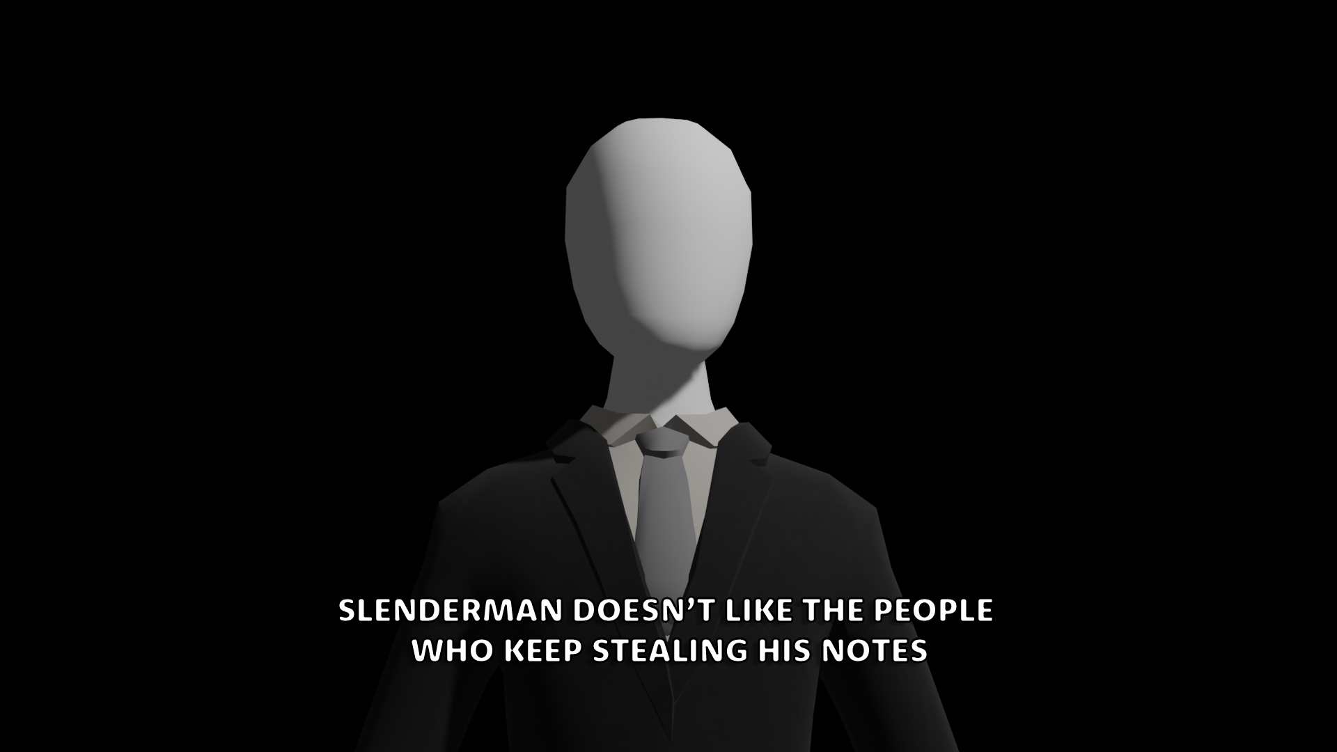 Slenderman doesn’t like the people who keep stealing his notes