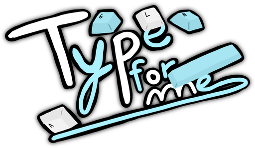 Type for Me!