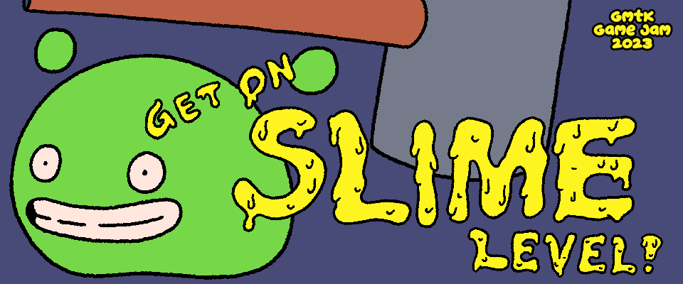 Get on slime level
