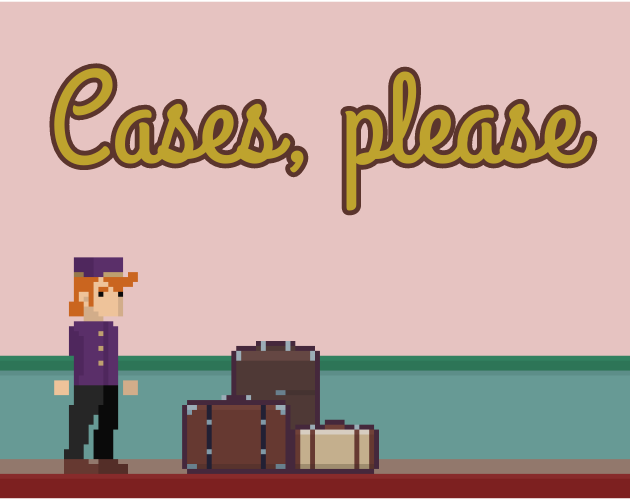 Cases, please