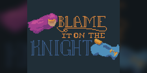 Cover image for Blame it on the Knight