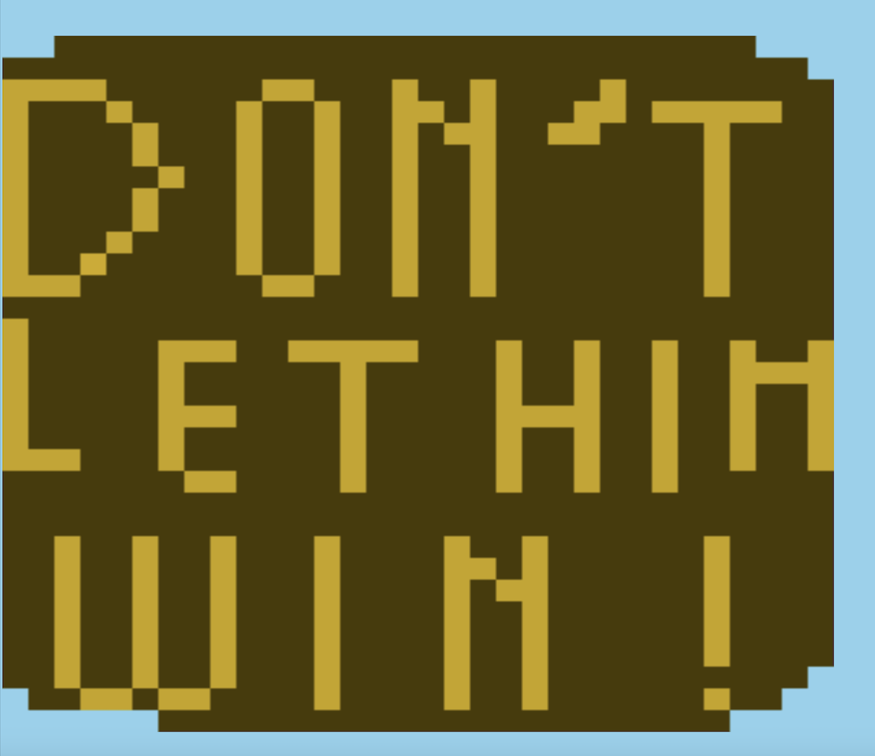 Cover image for Dont let him win!