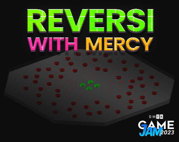 Cover image for Reversi With Mercy - GMTK GameJam 2023 entry