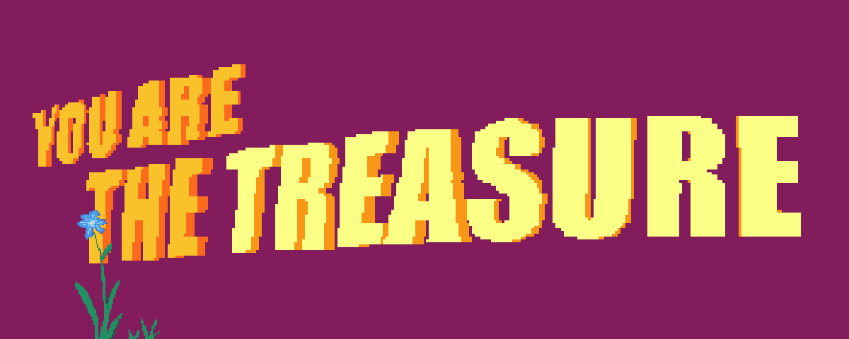 You Are The Treasure