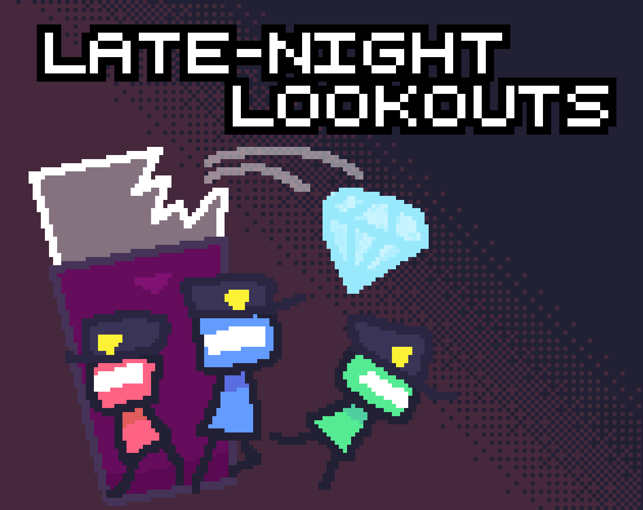 LATE NIGHT LOOKOUTS By Breadroll