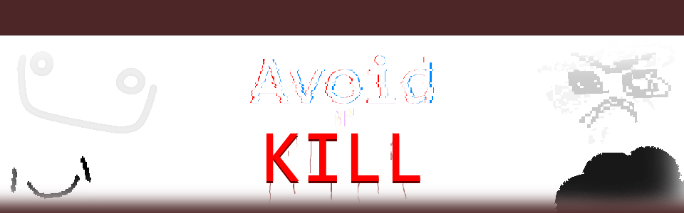 Avoid N' KILL