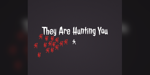Cover image for They Are Hunting You