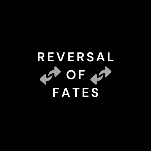 Reversal of Fates