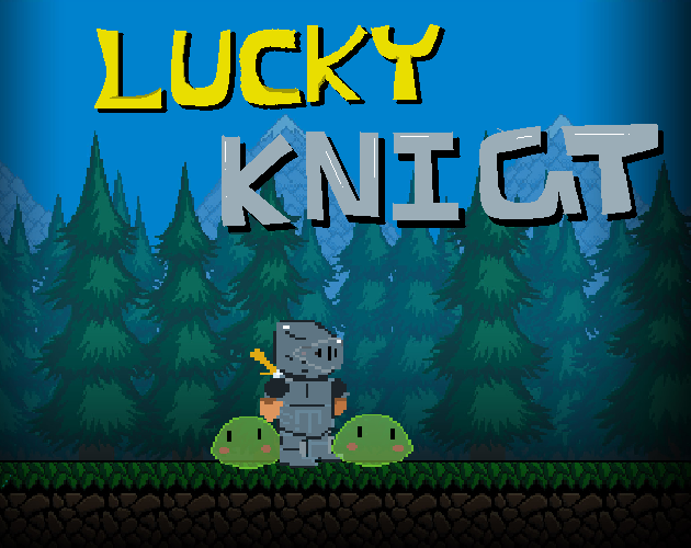 Lucky Knight by weeblet (Ankush), sxh7, Remon for GMTK Game Jam 2023