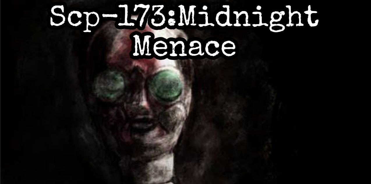 SCP-173: Midnight Menace