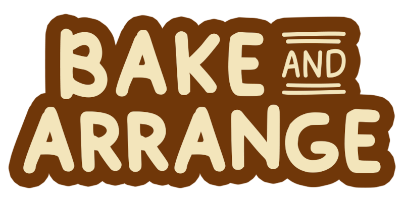 Bake & Arrange