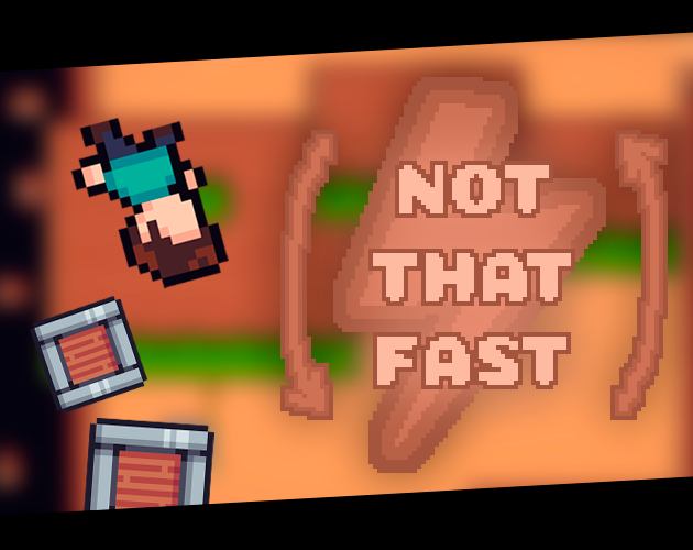 Cover image for Not That Fast | For GMTK 2023