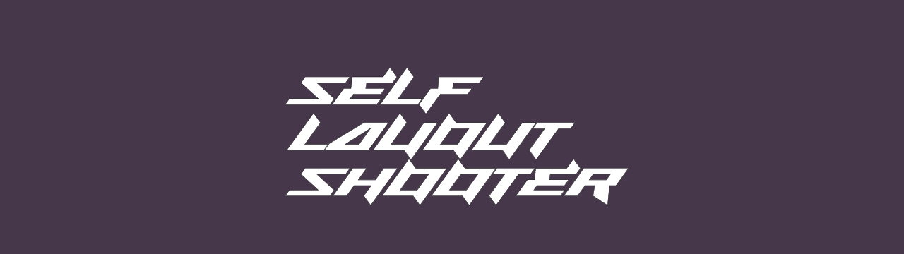 Self Layout Shooter