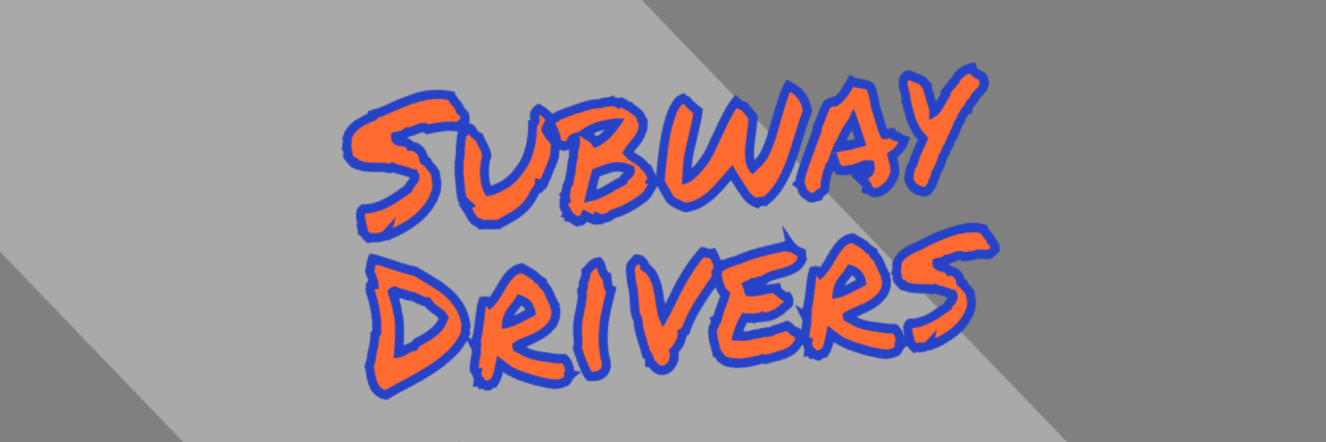 Subway Drivers