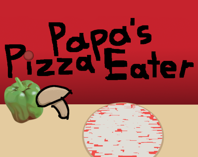 Papa's Pizza Eater by Bee for GMTK Game Jam 2023 itch.io