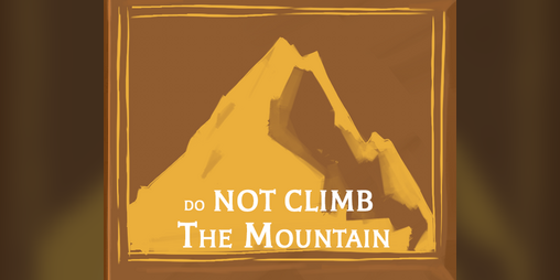 Cover image for Do Not Climb The Mountain