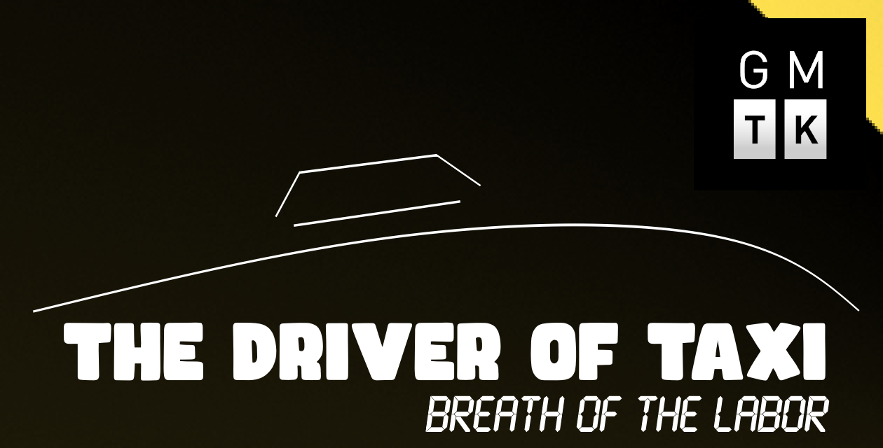 The Driver of Taxi: Breath of the Labor