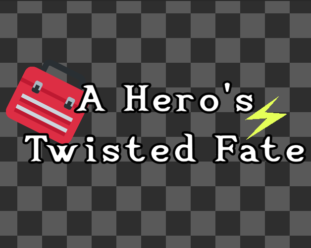 A Hero's Twisted Fate