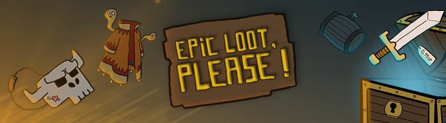 Epic Loot, Please !