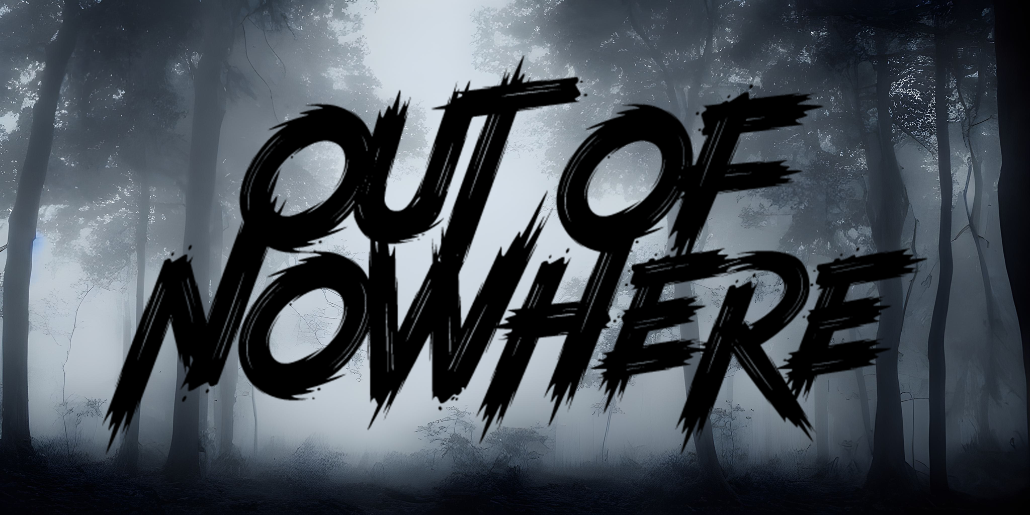 Out of Nowhere Demo