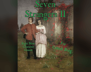 Seven Strangers II   - Eight more Classes for Cthork Borg. 