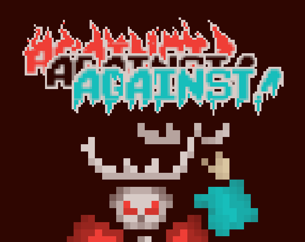 AGAINST!AGAINST!AGAINST!