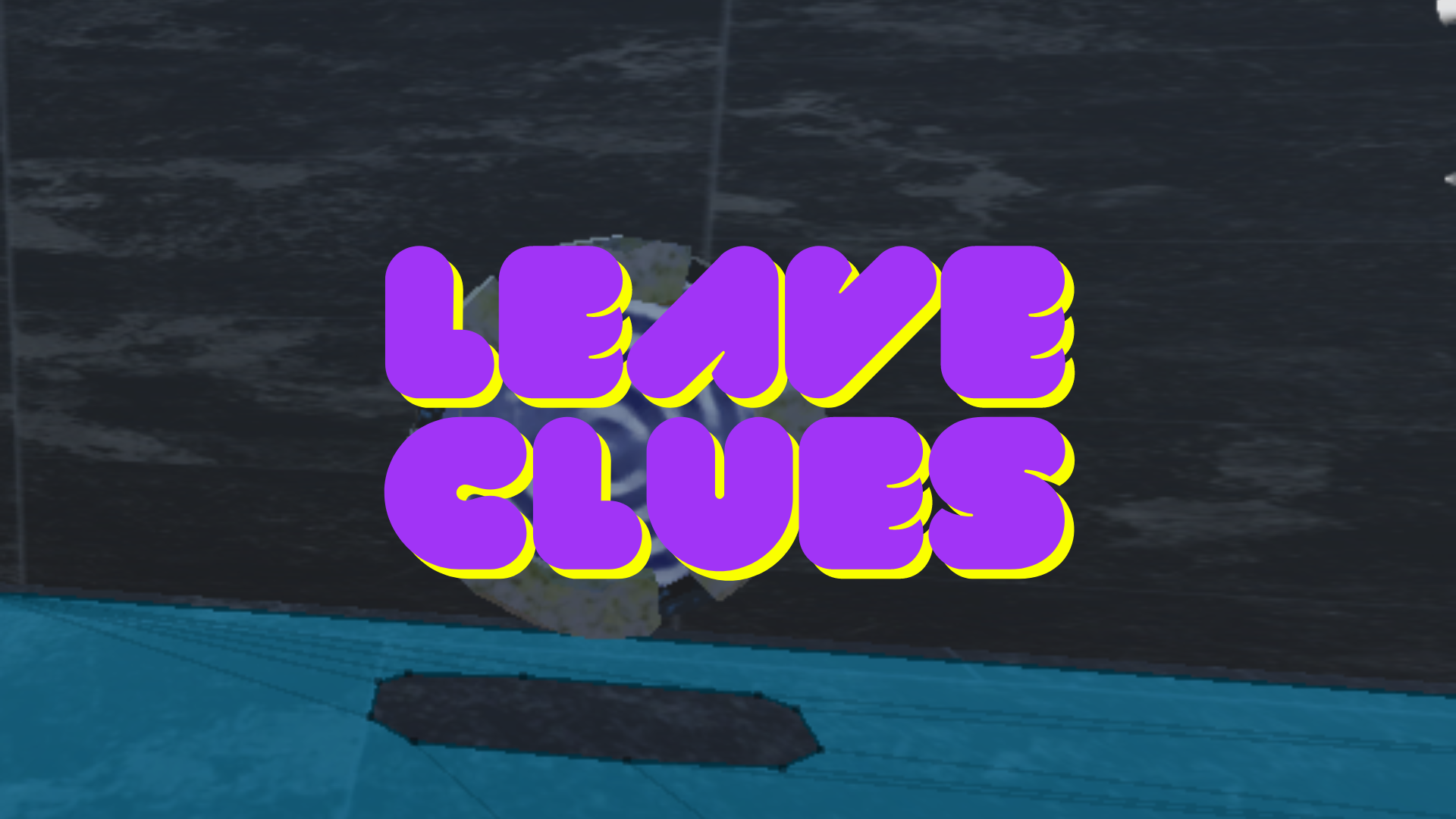 Leave Clues  GMTK Game Jam 2023