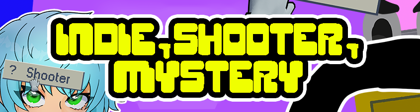 Indie, Shooter, Mystery