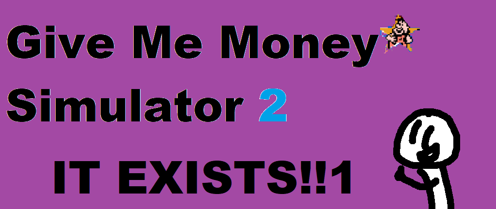 Give Me Money Simulator 2
