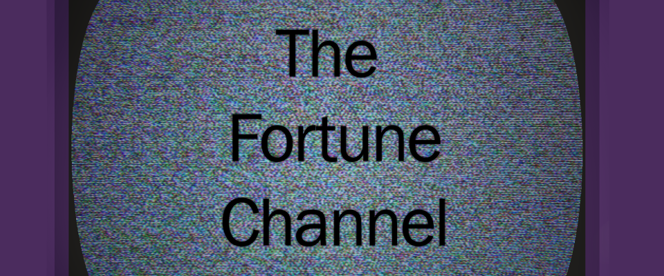 The Fortune Channel