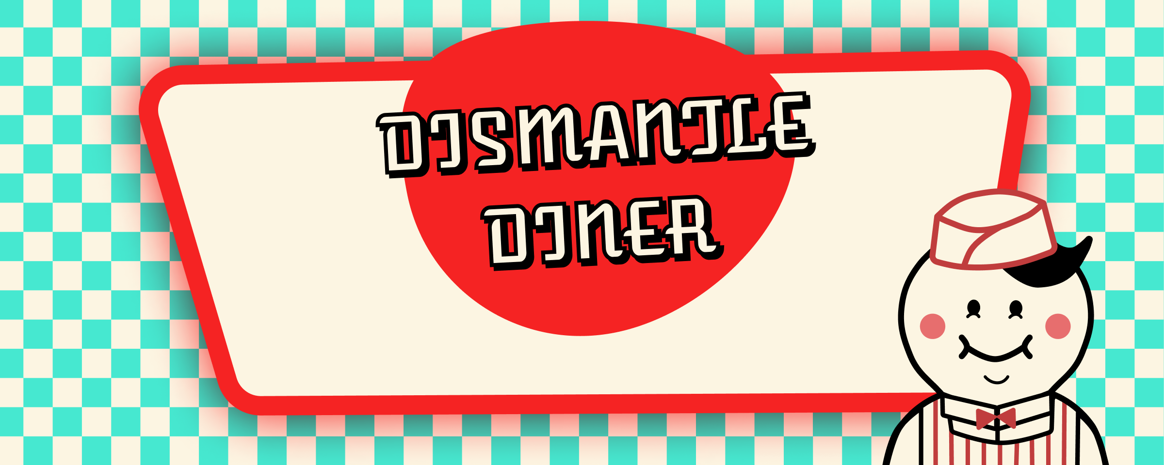 Dismantle Diner