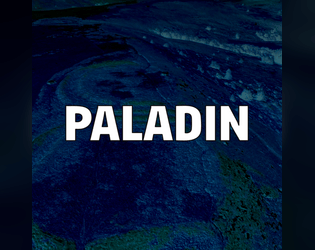 Paladin   - remember, oh remember, the age of paladins 