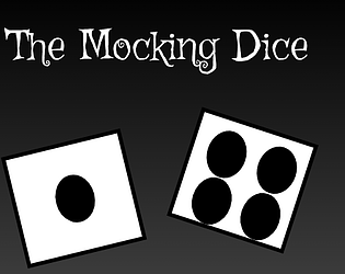 The Dice That Mocks You