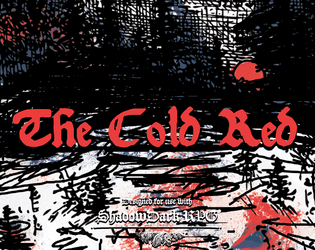 The Cold Red - A Shadowdark Supplement   - The Cold Red is an Australian outback-like adventure setting with fluctuating extreme hot and cold weather. 