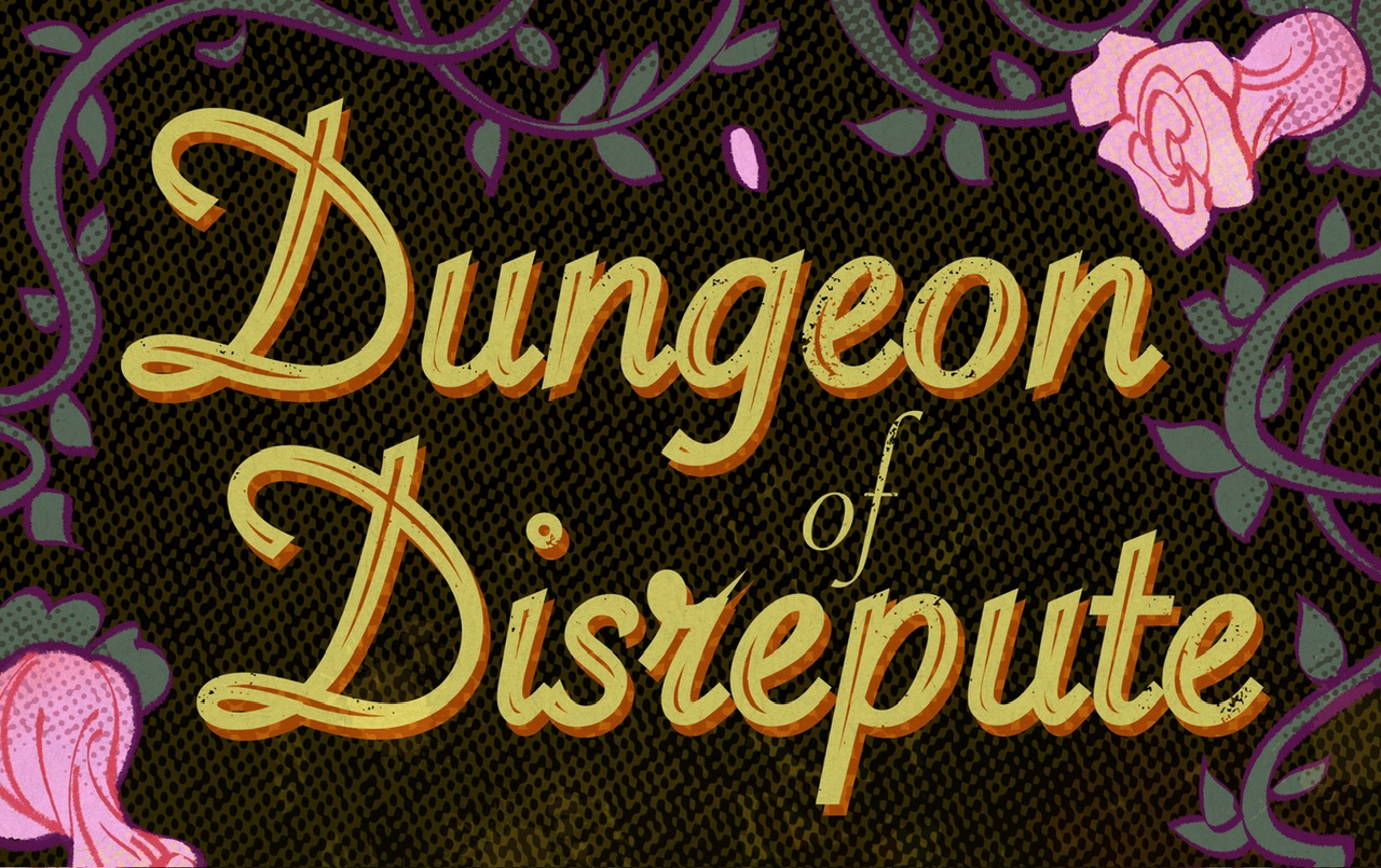 Dungeon of Disrepute #1- Potent Pollen